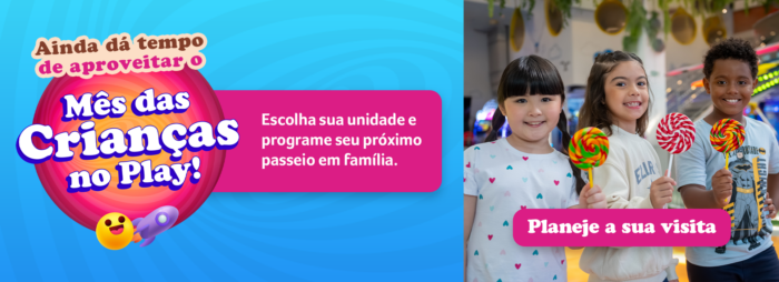 O Dia das Crianças passou, mas a diversão continua no Play! Confira atrações e opções para aproveitar outubro em família.